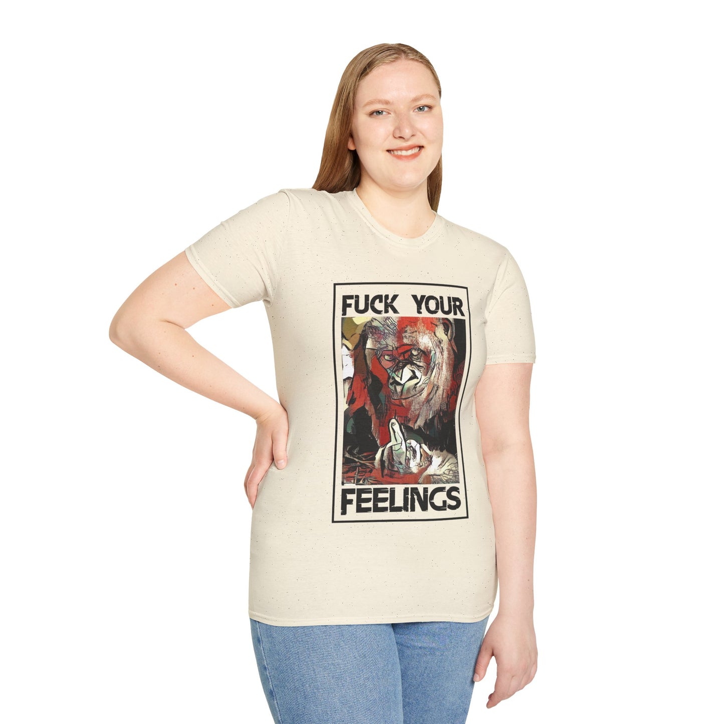 Fuck Your Feelings T-Shirt - Black Sheep Apparel