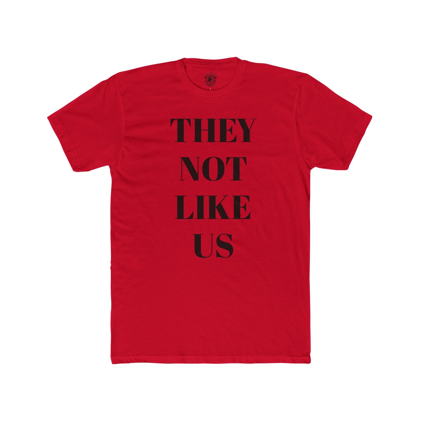 They Not Like Us - Tee