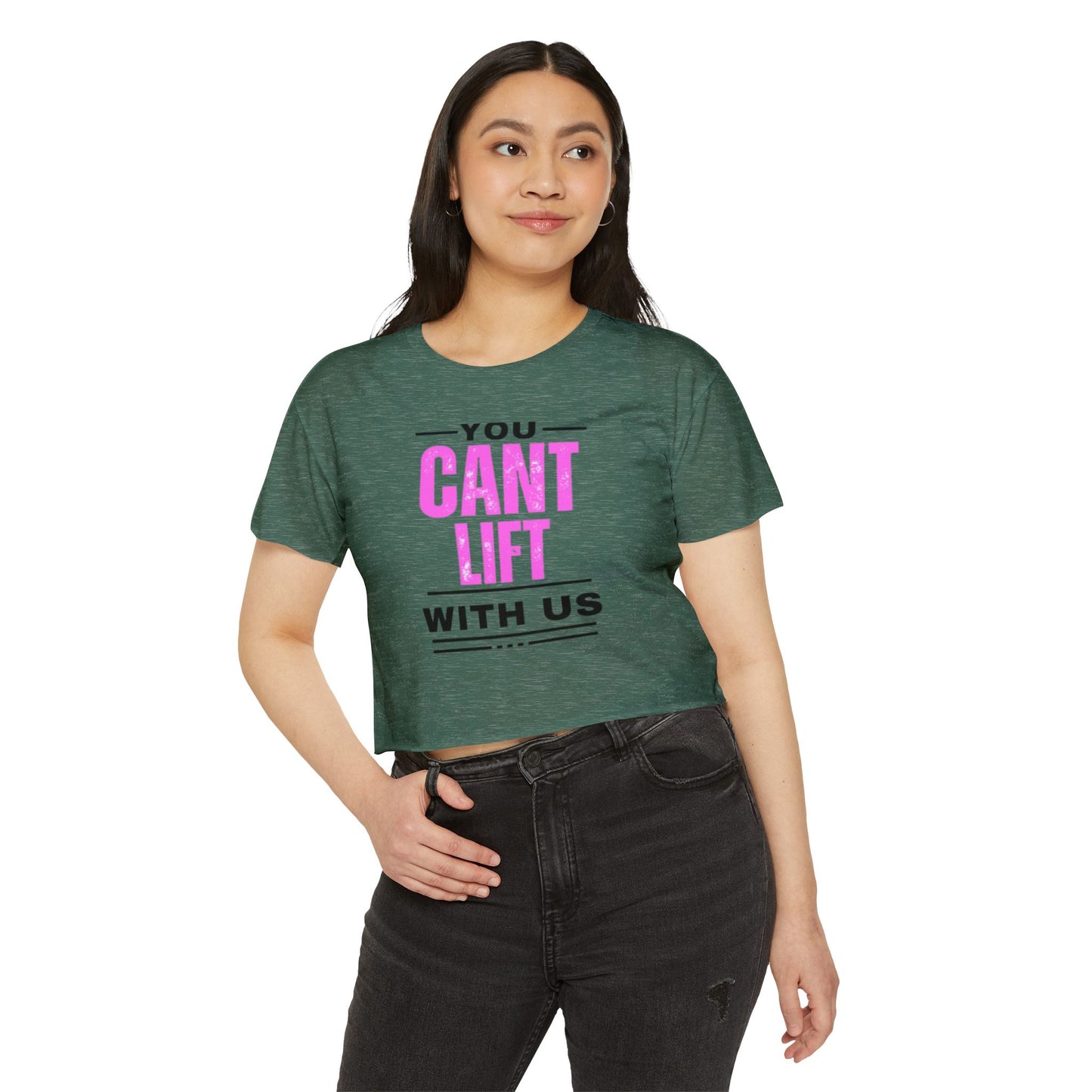 You Cant Lift With Us - Crop Top