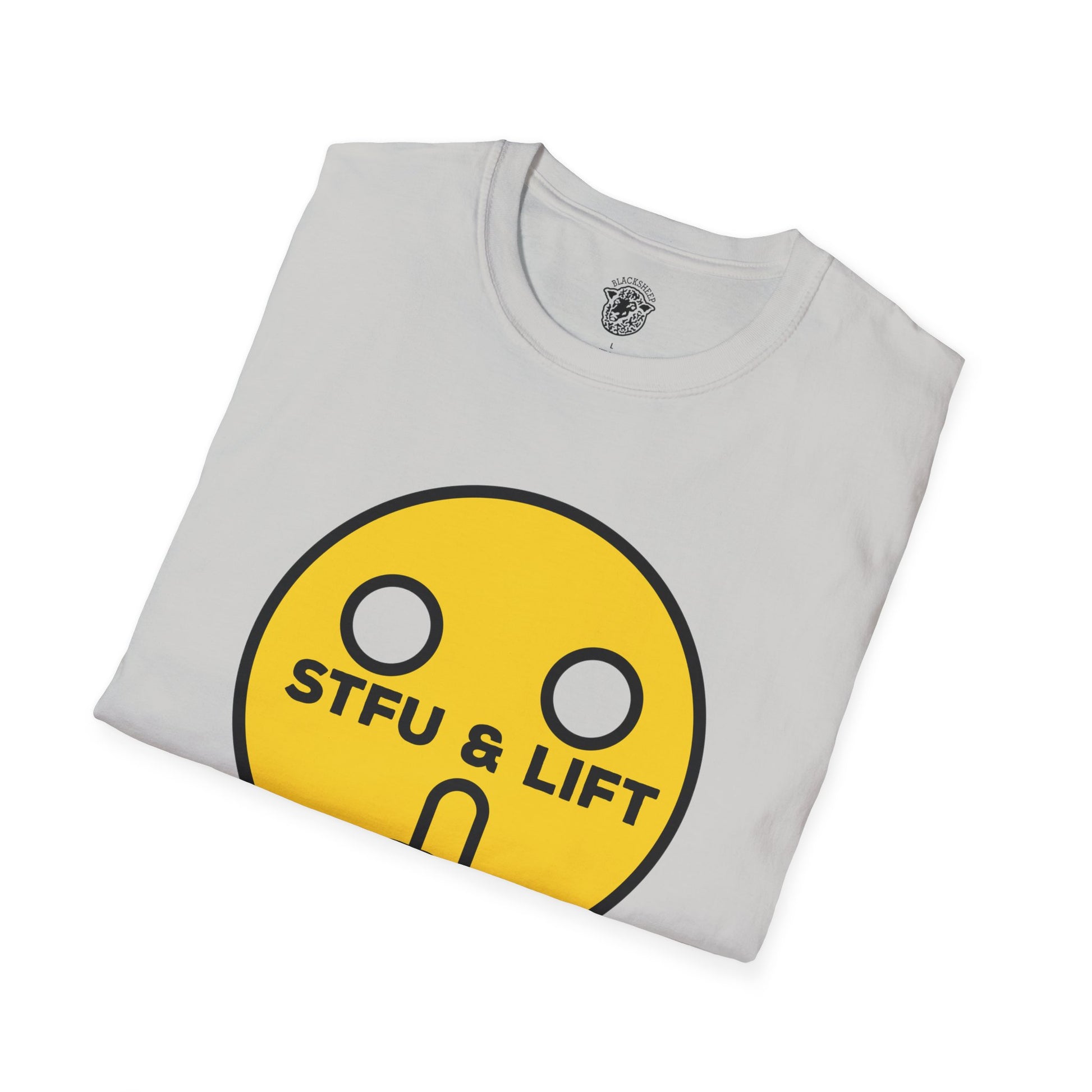 STFU & Lift - T-Shirt - Black Sheep Apparel