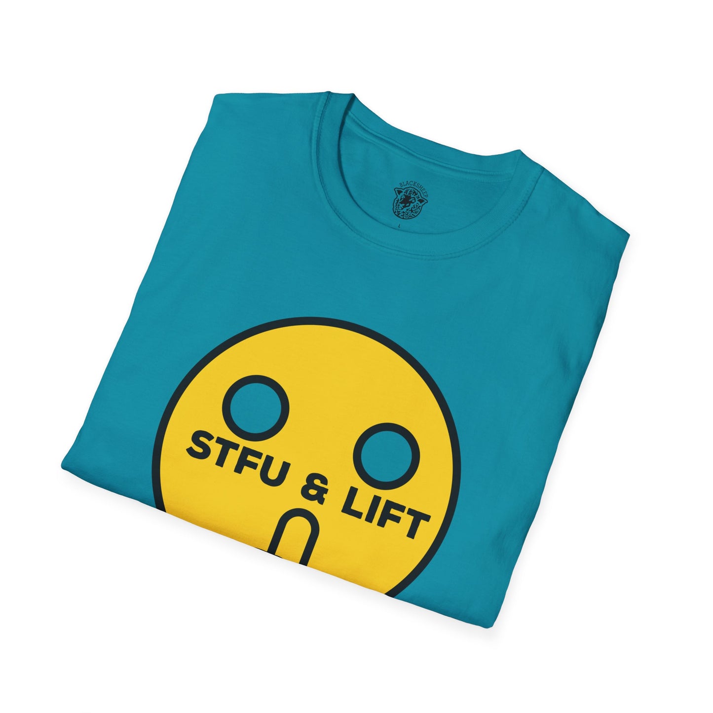 STFU & Lift - T-Shirt - Black Sheep Apparel