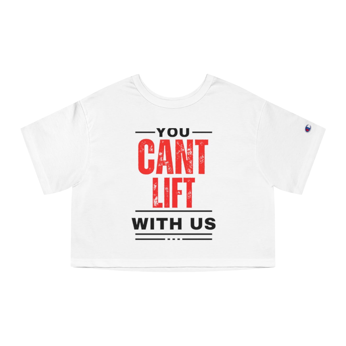 You Cant Lift With Us - Cropped T-Shirt