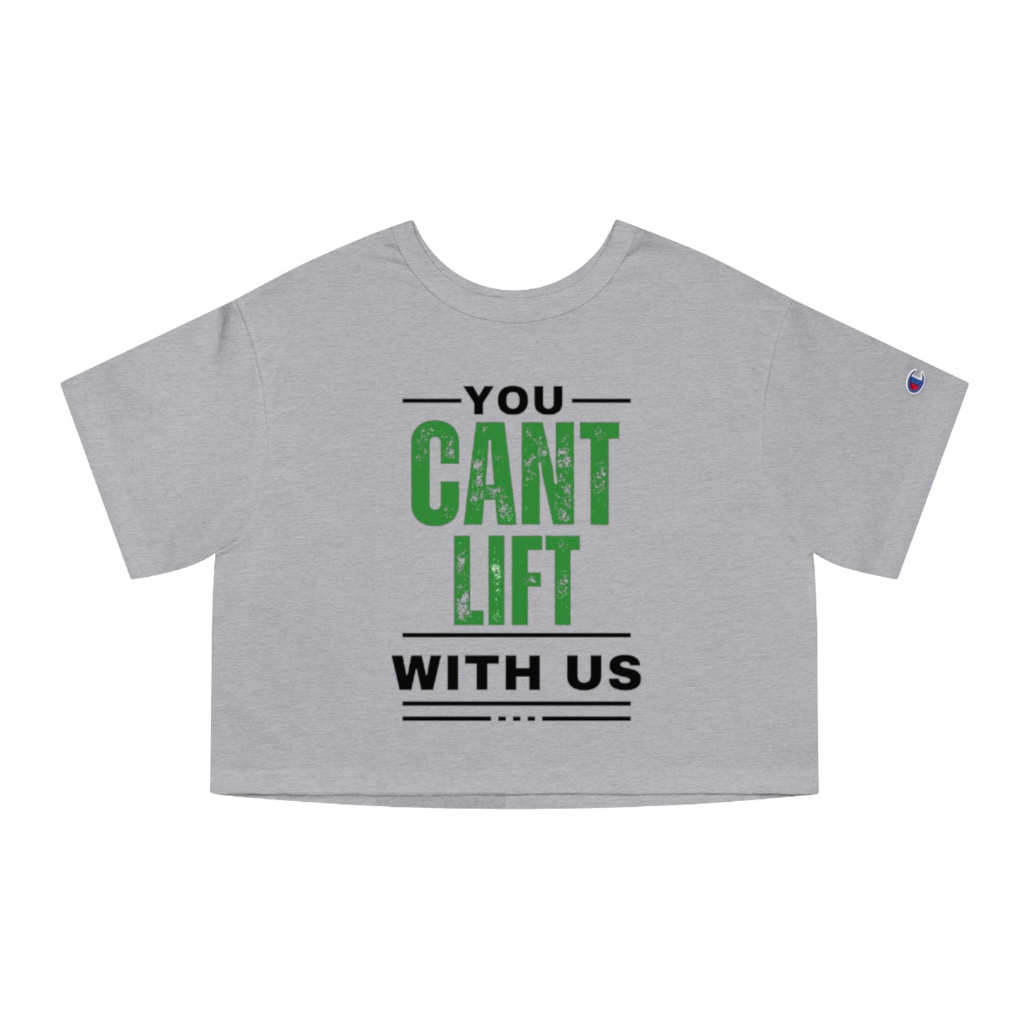 You Cant Lift With Us - Cropped T-Shirt