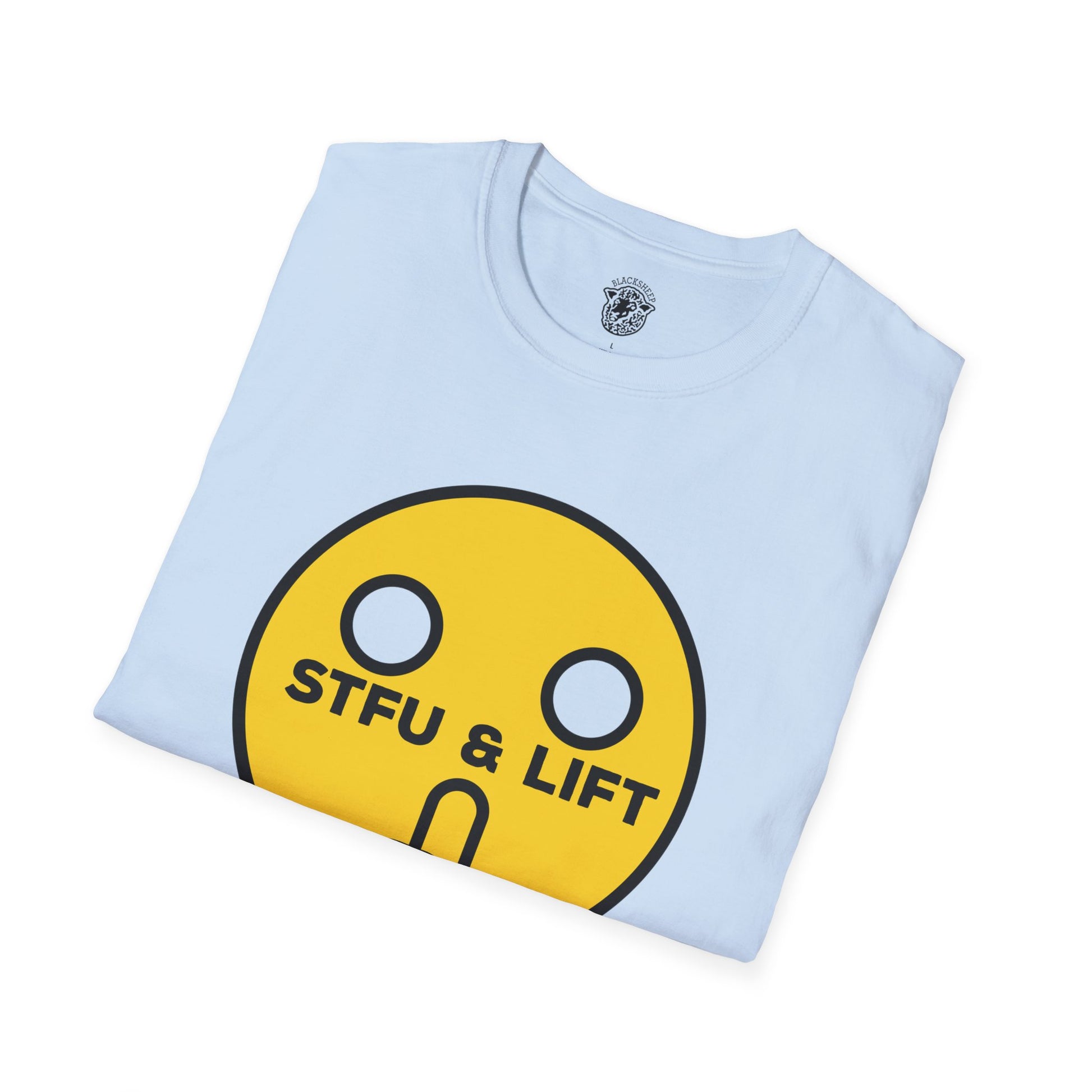 STFU & Lift - T-Shirt - Black Sheep Apparel