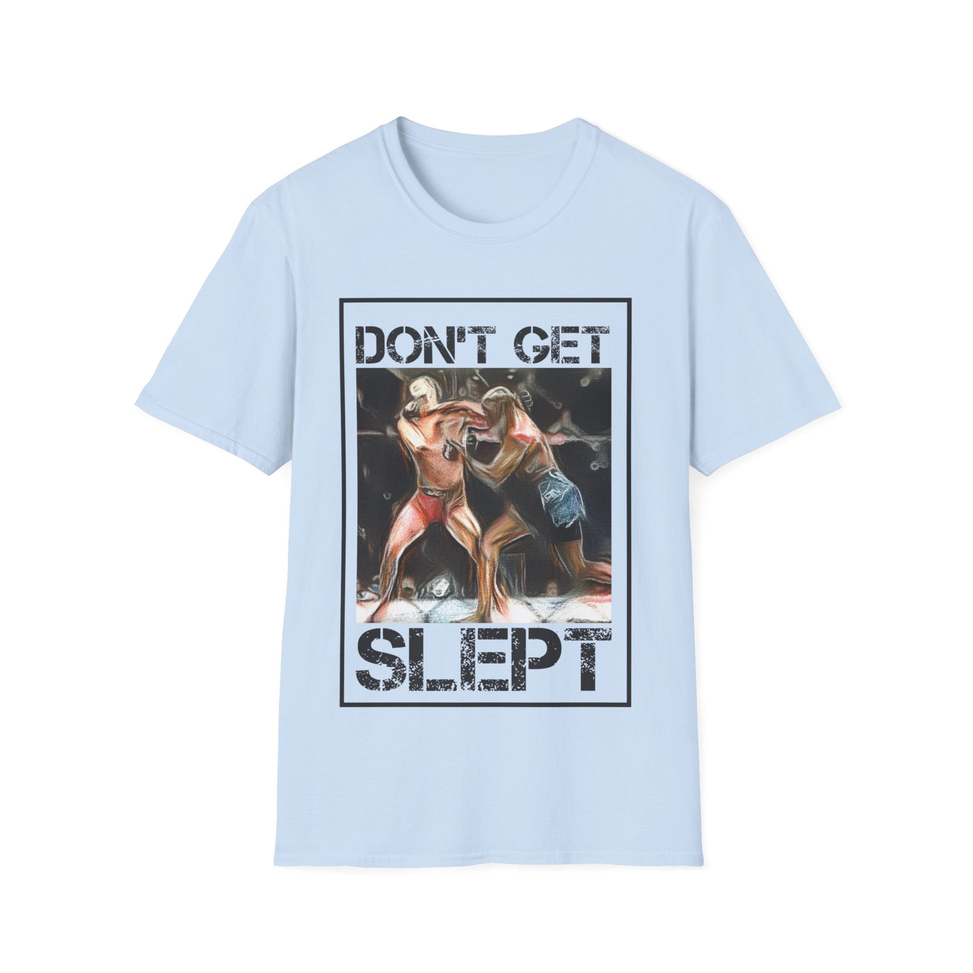 Dont Get Slept T-Shirt - Black Sheep Apparel