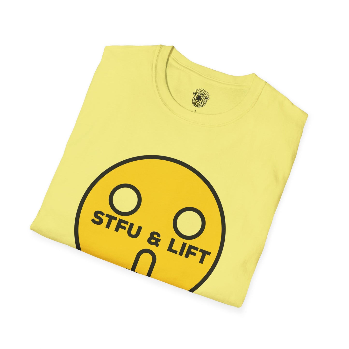 STFU & Lift - T-Shirt - Black Sheep Apparel