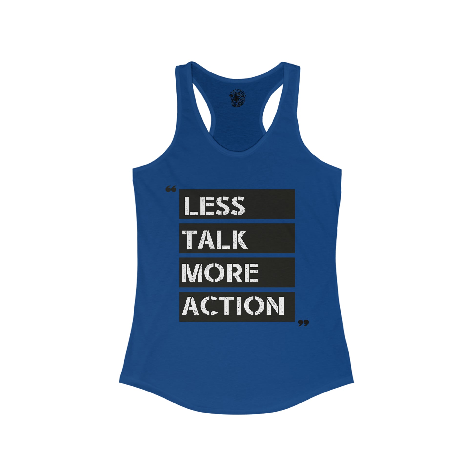 Less Talk - Racerback Tank - Black Sheep Apparel