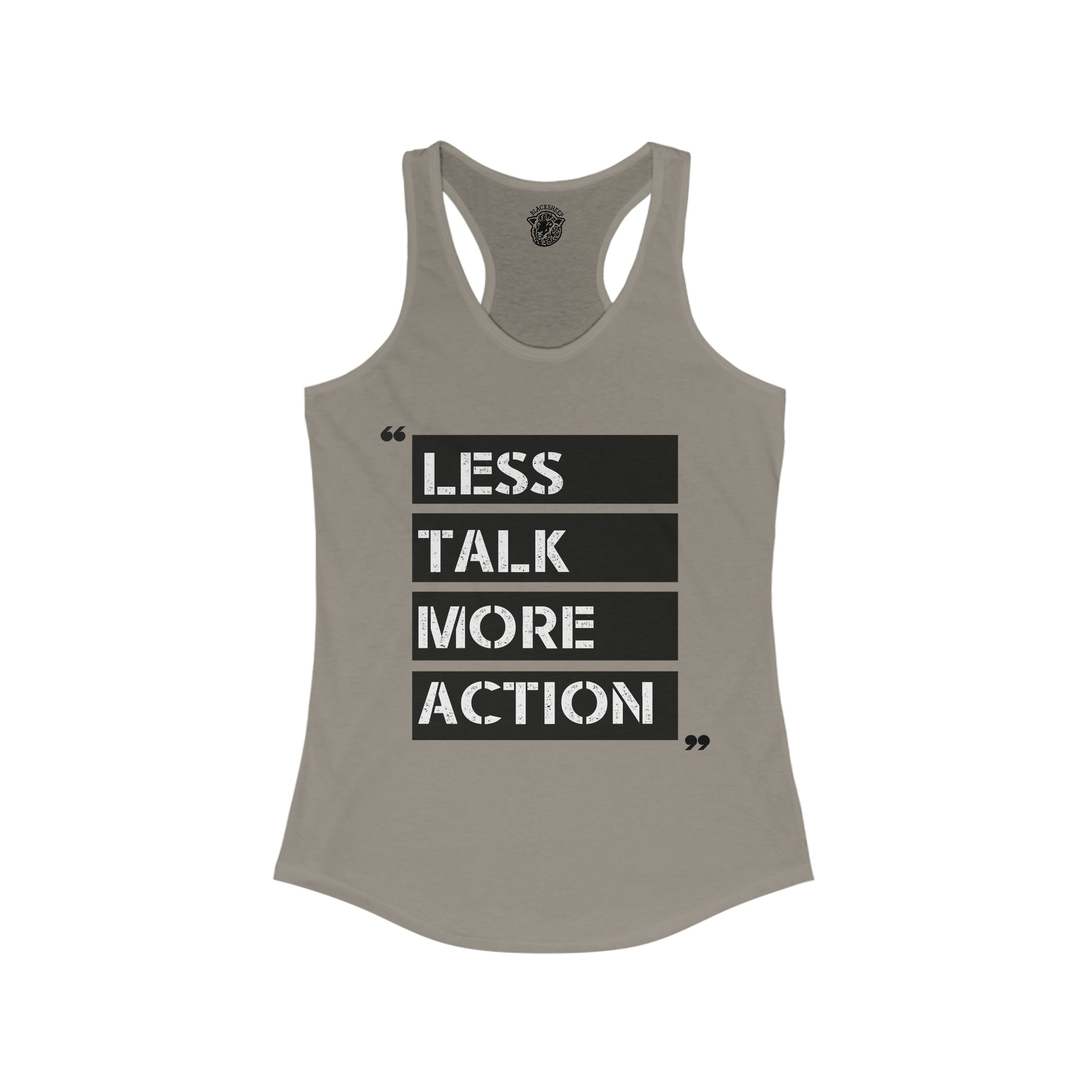 Less Talk - Racerback Tank - Black Sheep Apparel