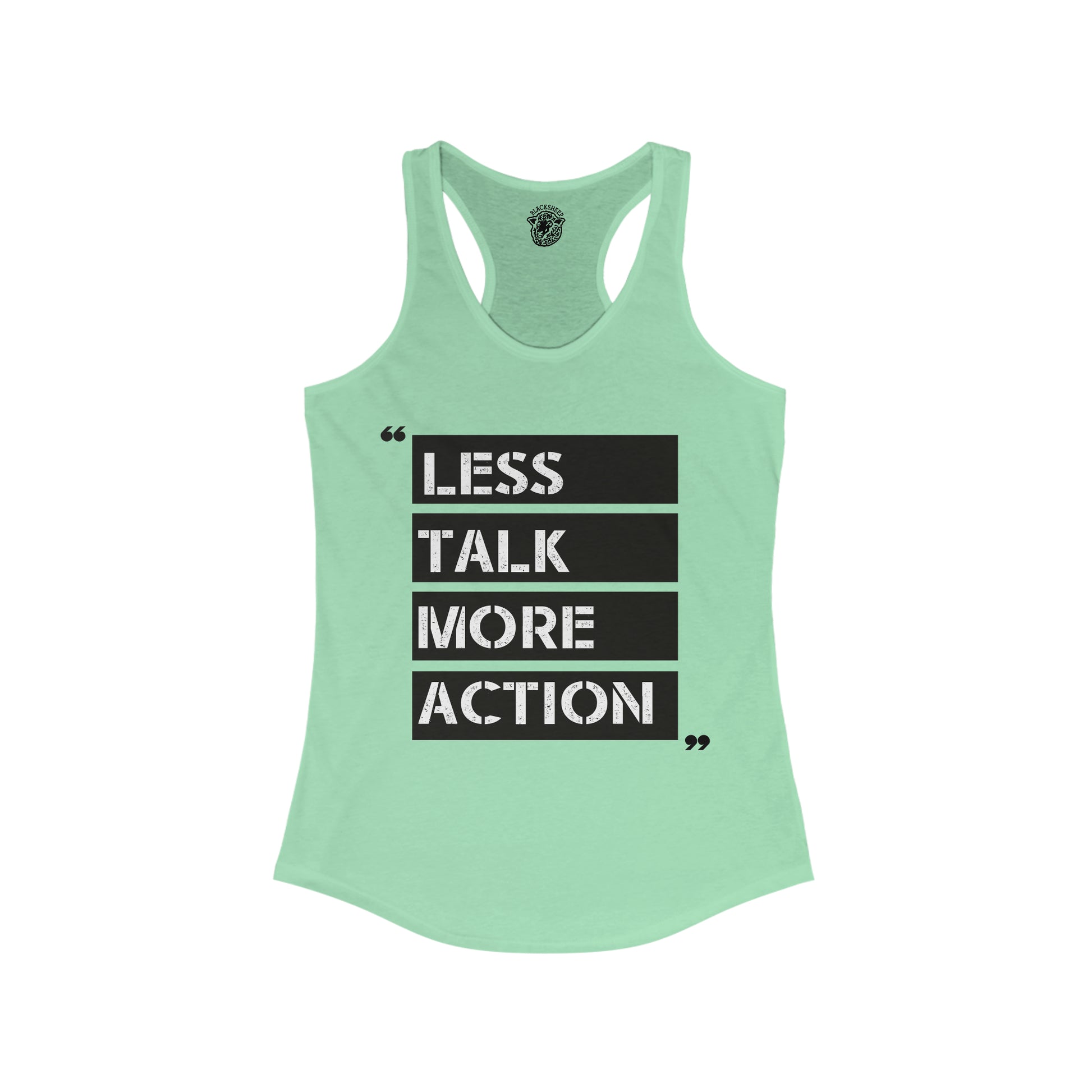 Less Talk - Racerback Tank - Black Sheep Apparel