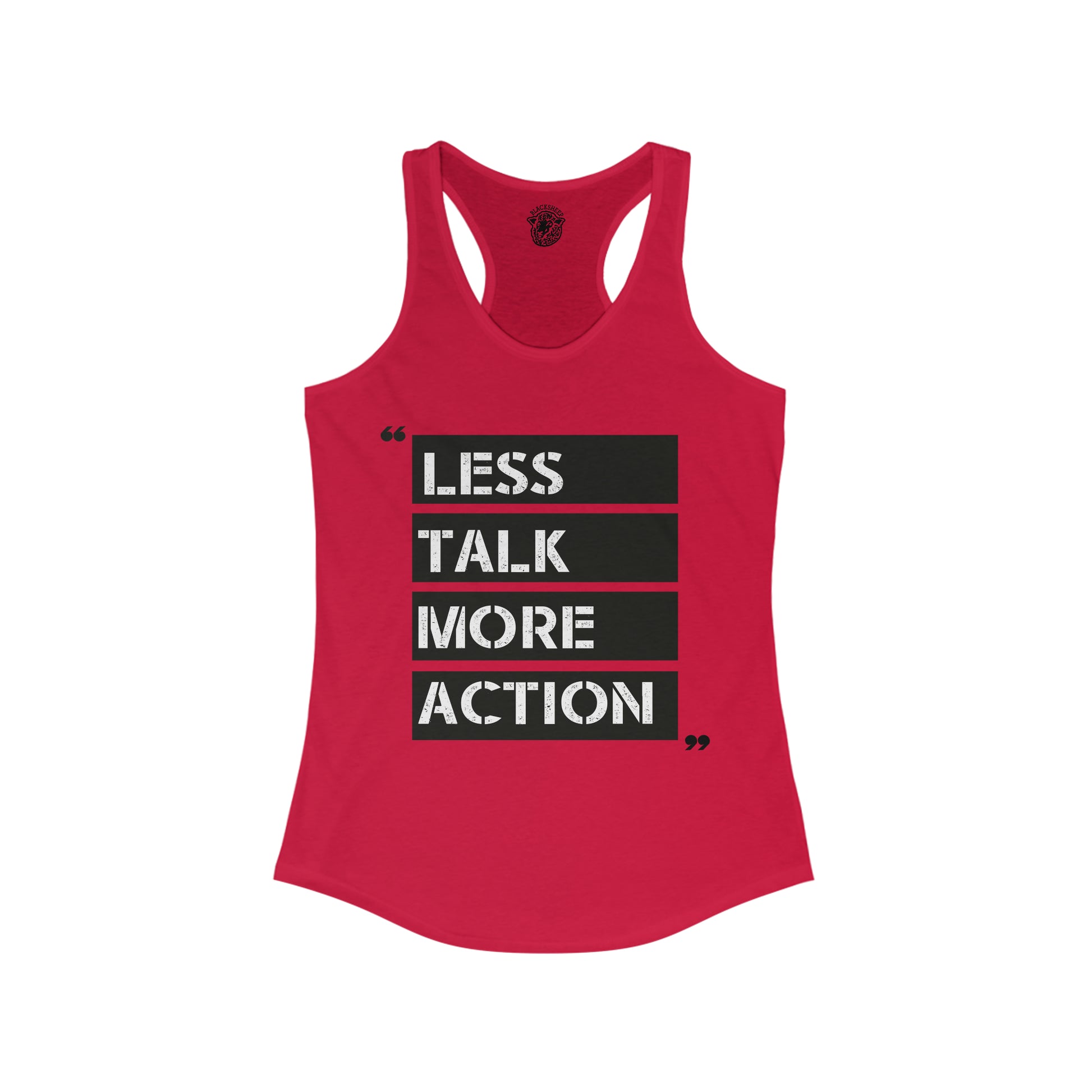 Less Talk - Racerback Tank - Black Sheep Apparel