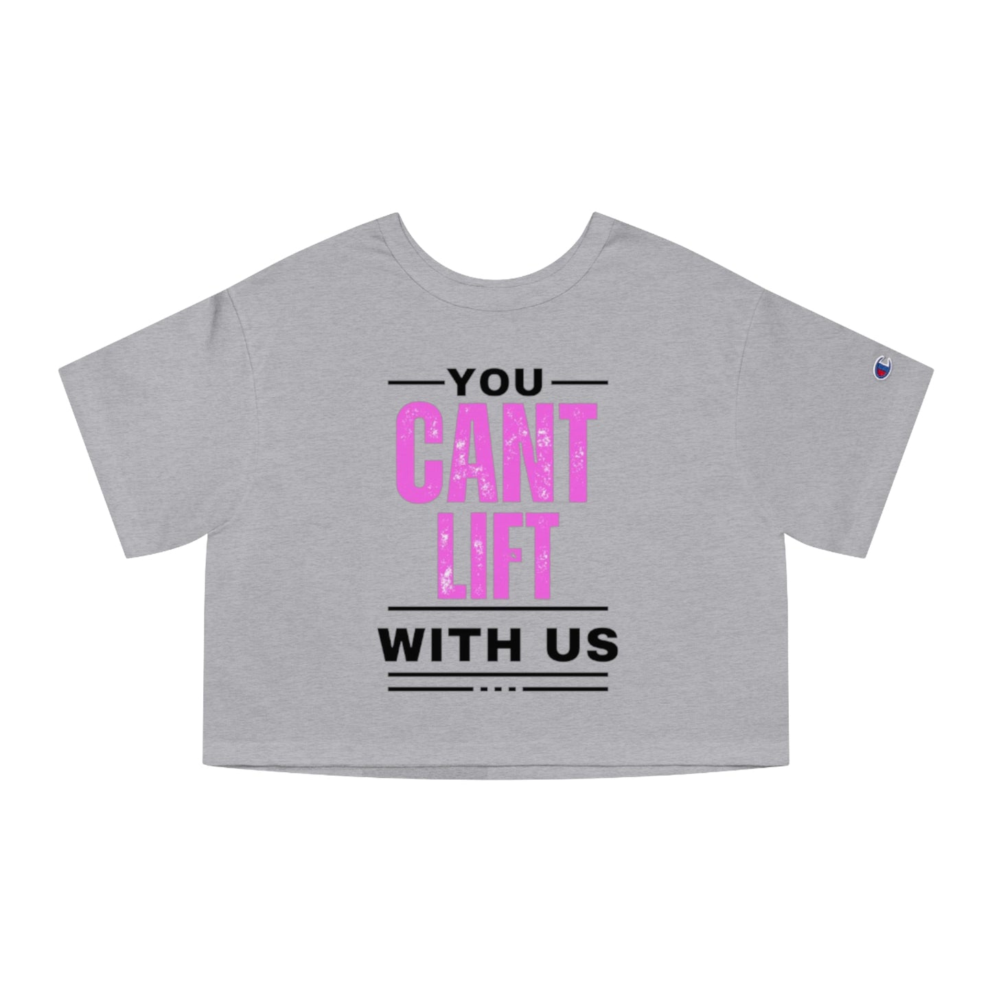 You Cant Lift With Us - Cropped T-Shirt