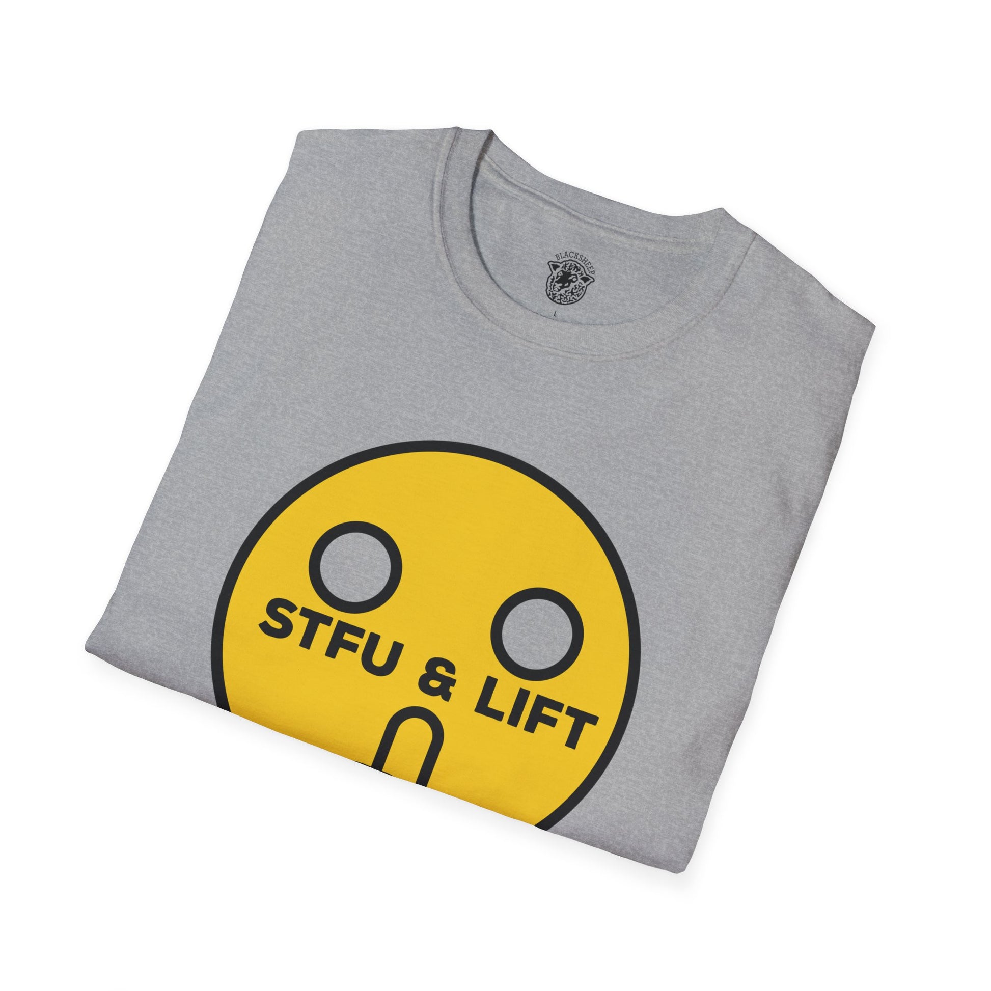 STFU & Lift - T-Shirt - Black Sheep Apparel