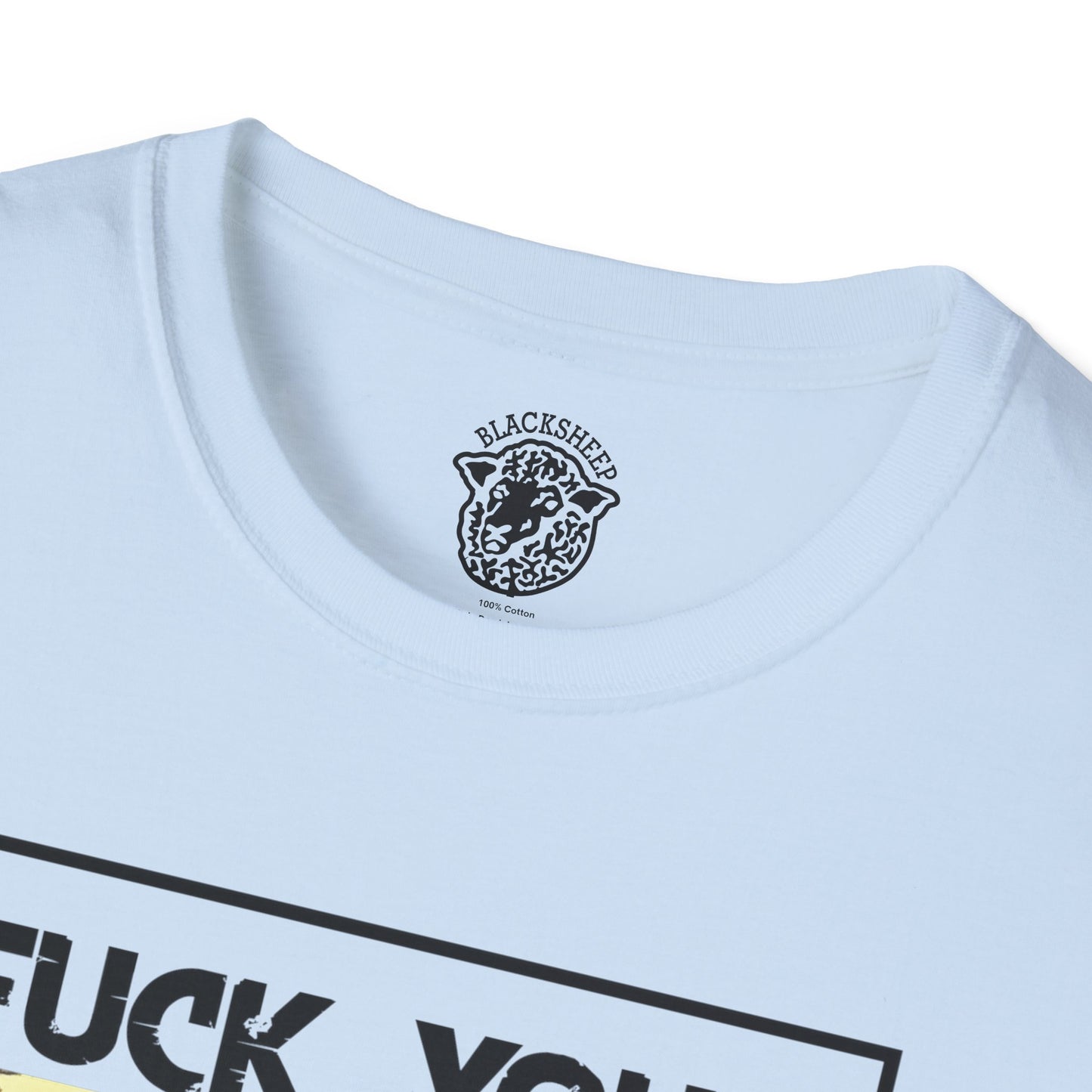 Fuck Your Feelings T-Shirt - Black Sheep Apparel