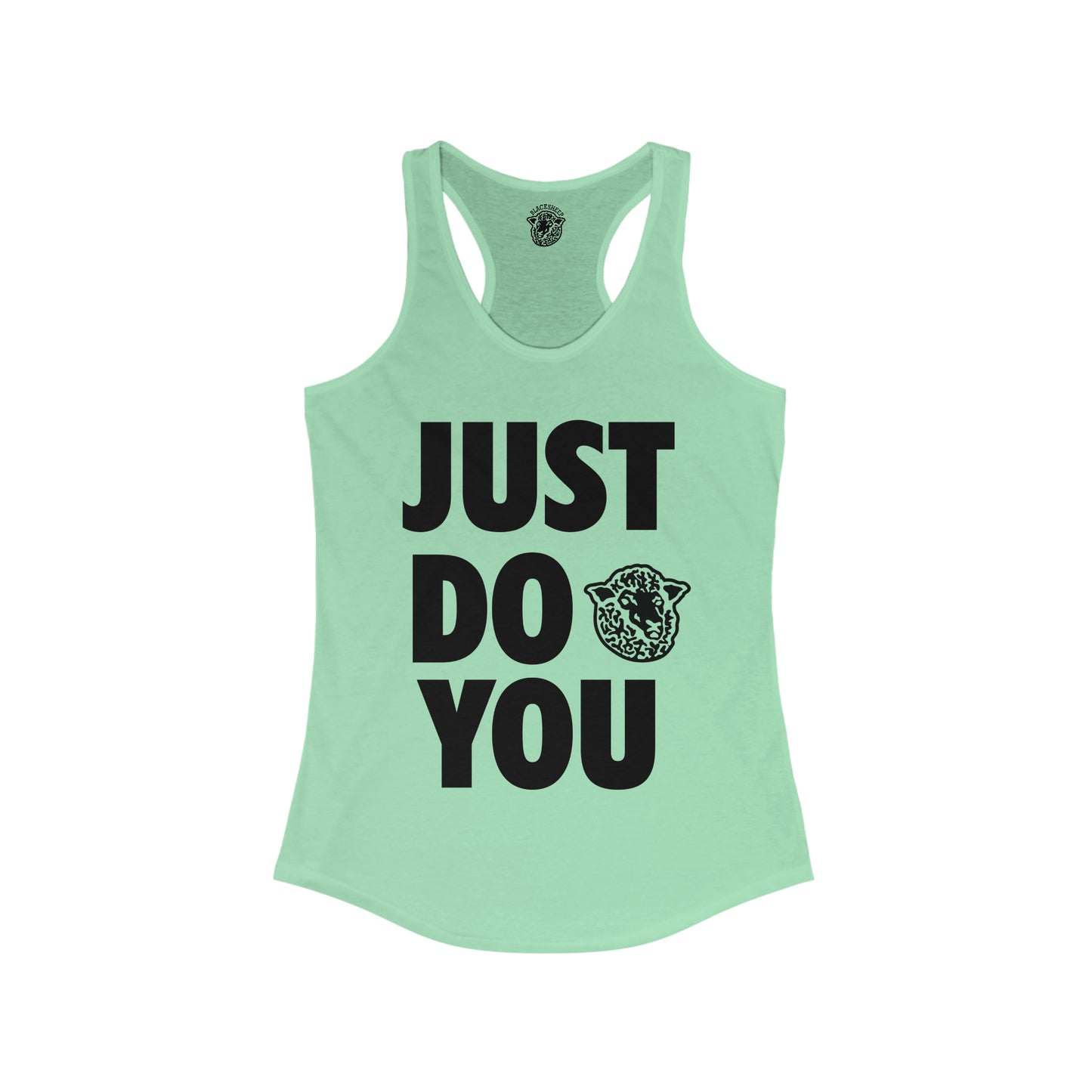 Just Do You - Racerback Tank - Black Sheep Apparel