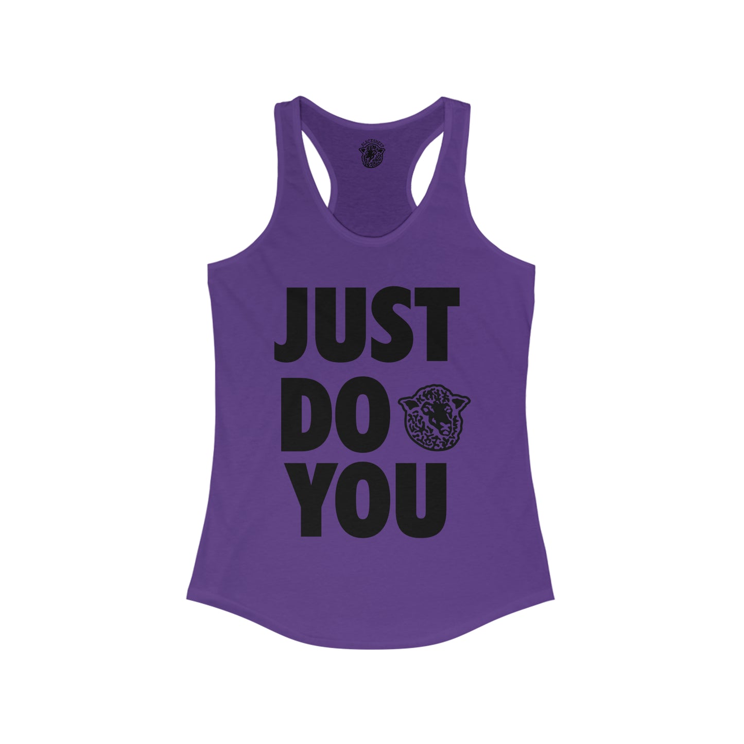 Just Do You - Racerback Tank - Black Sheep Apparel