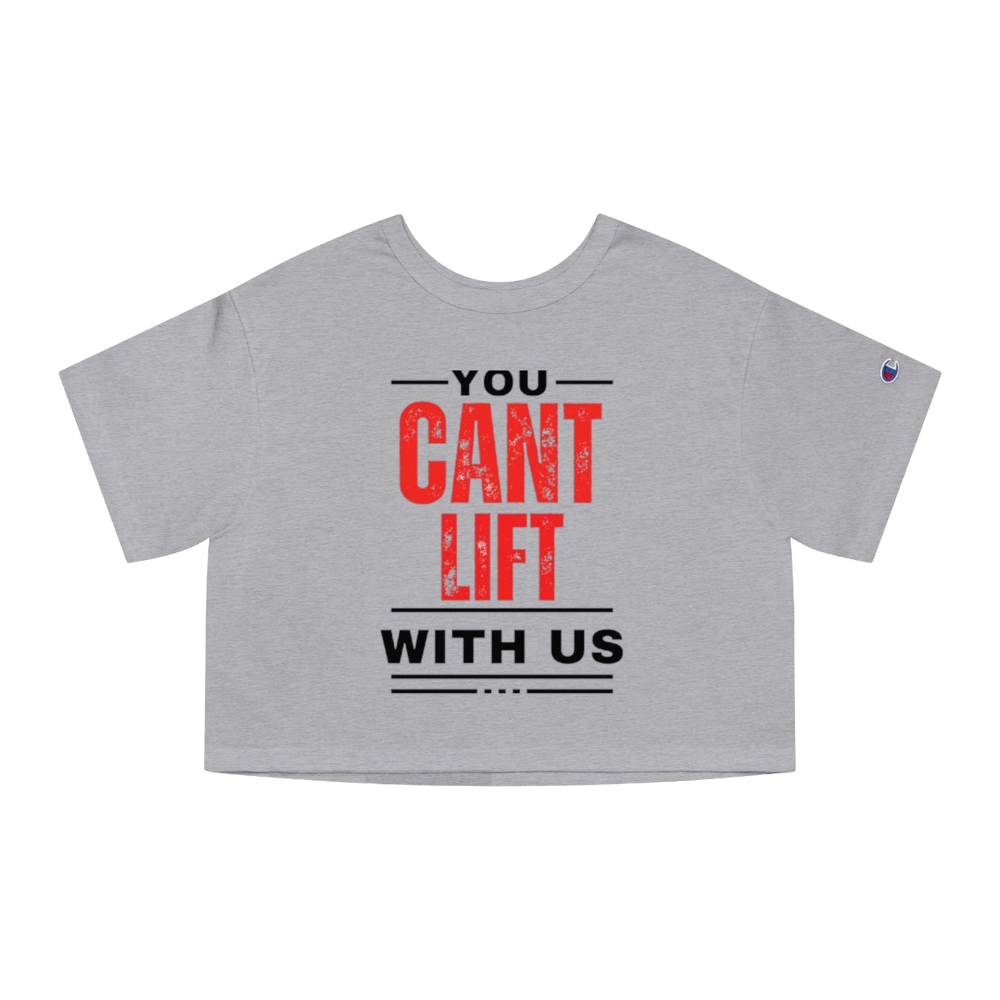 You Cant Lift With Us - Cropped T-Shirt