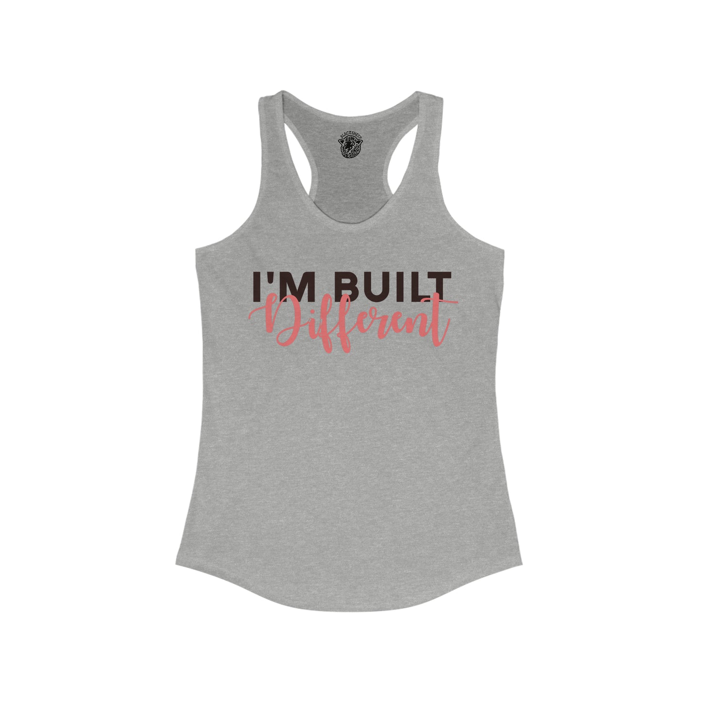 I'm Built Different - Women's Racerback Tank - Black Sheep Apparel