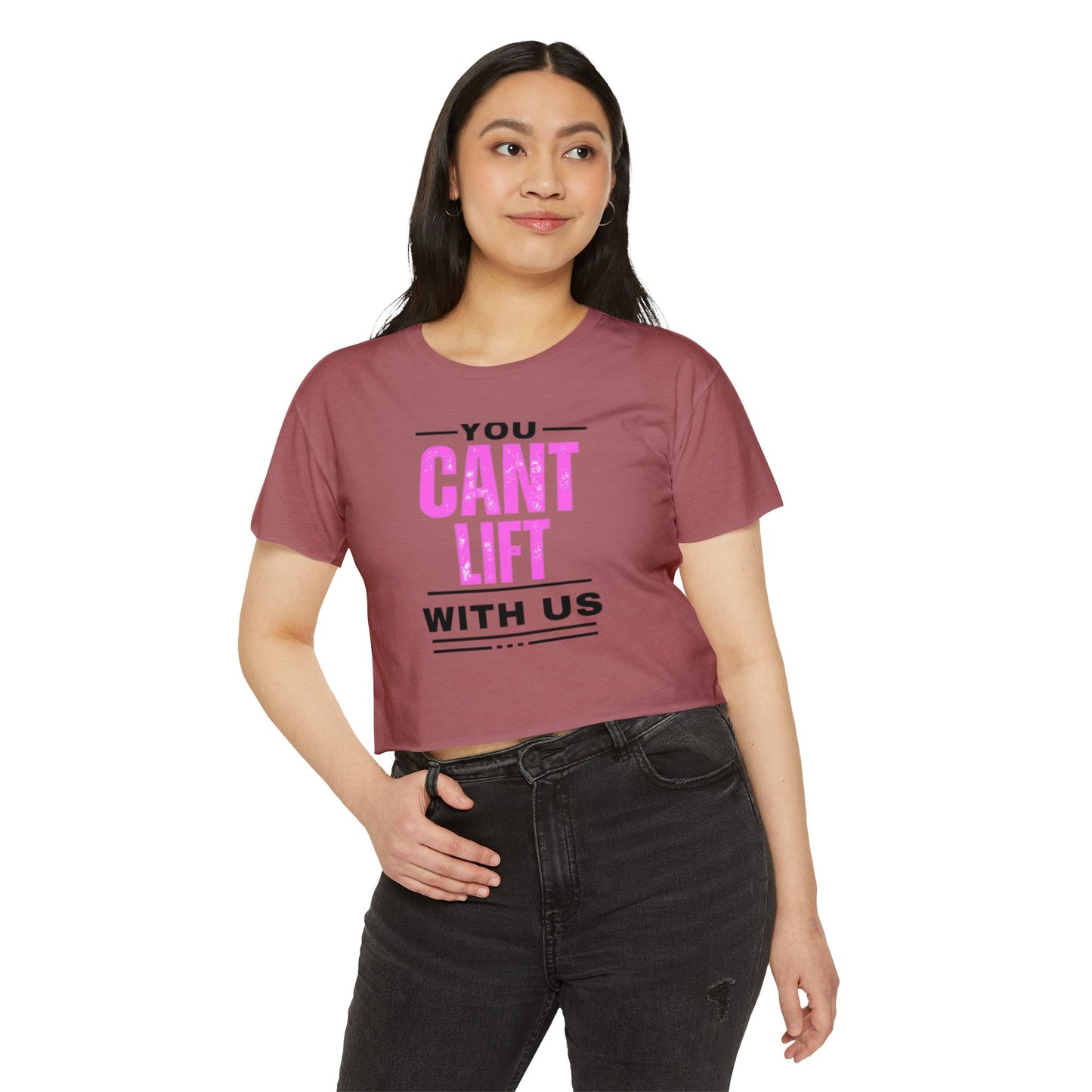 You Cant Lift With Us - Crop Top