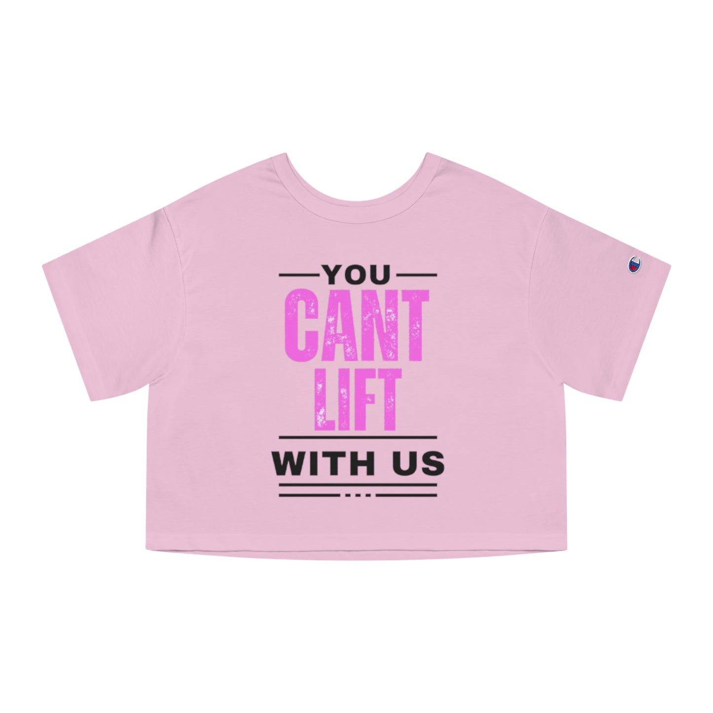 You Cant Lift With Us - Cropped T-Shirt