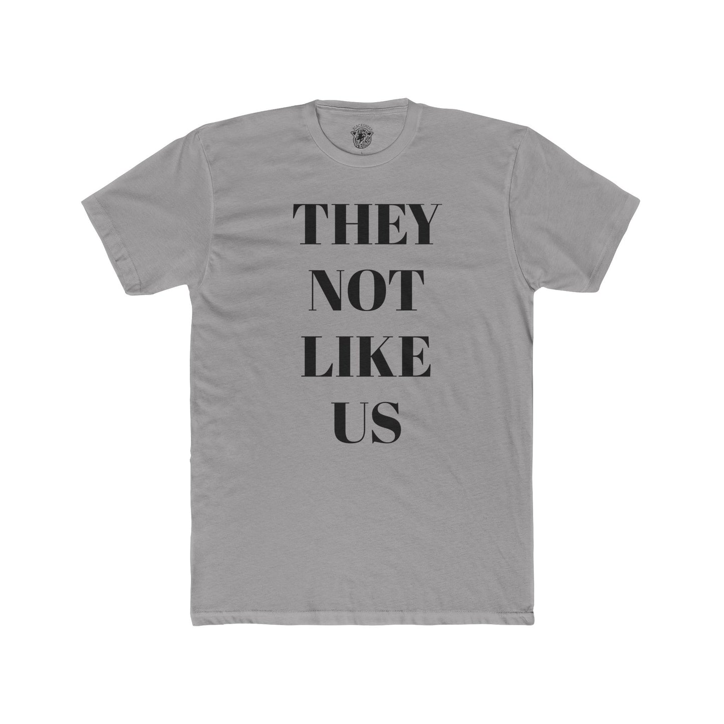 They Not Like Us - Tee