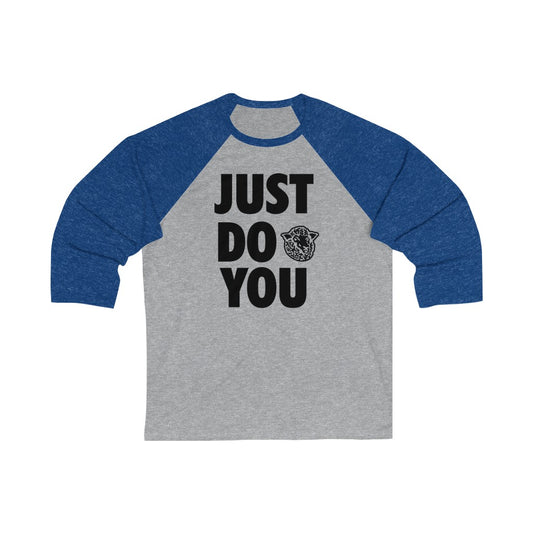 Just Do You - Baseball Tee - Black Sheep Apparel