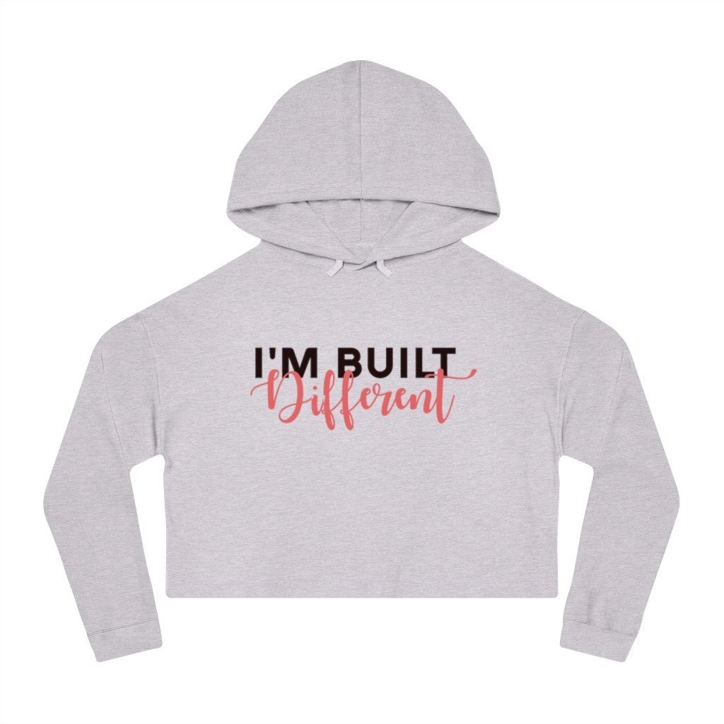 I'm Built Different - Cropped Hooded Sweatshirt - Black Sheep Apparel