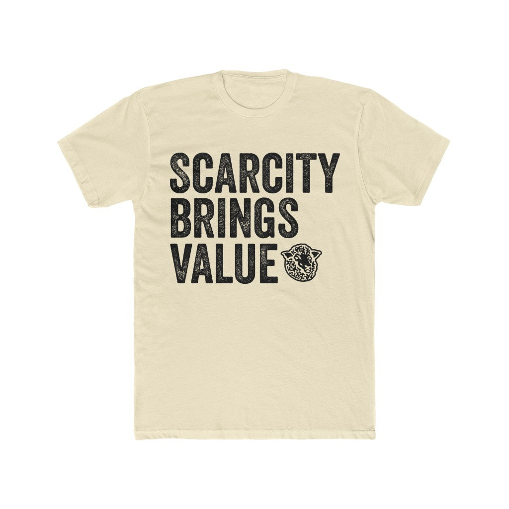 Scarcity Brings Value - Black Sheep Apparel