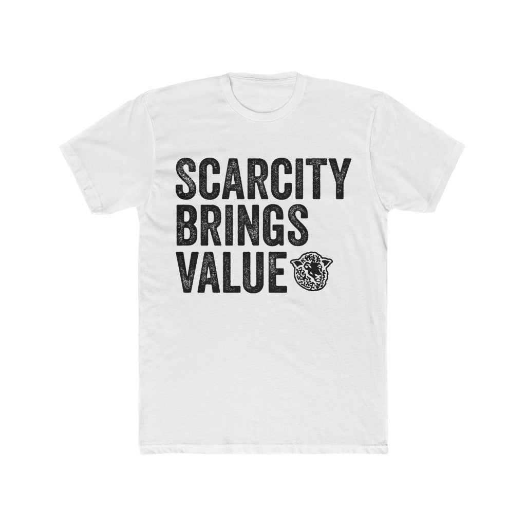 Scarcity Brings Value - Black Sheep Apparel