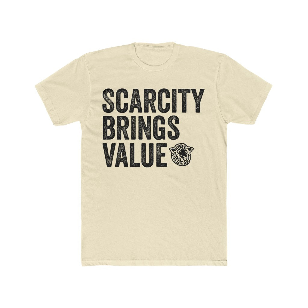 Scarcity Brings Value - Black Sheep Apparel